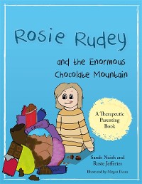 Cover Rosie Rudey and the Enormous Chocolate Mountain