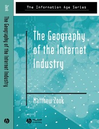 Cover The Geography of the Internet Industry