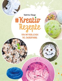 Cover #Kreativ Rezepte
