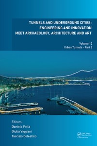 Cover Tunnels and Underground Cities: Engineering and Innovation Meet Archaeology, Architecture and Art