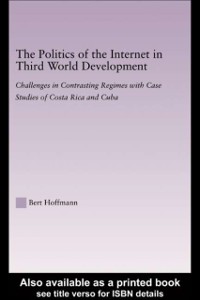 Cover The Politics of the Internet in Third World Development