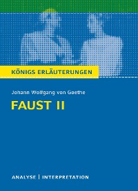 Cover Faust II von Johann Wolfgang von Goethe. Königs Erläuterungen.