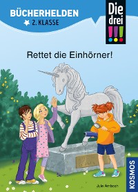 Cover Die drei !!!, Bücherhelden 2. Klasse, Rettet die Einhörner! (drei Ausrufezeichen)