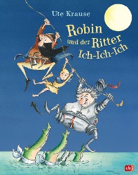 Cover Robin und der Ritter Ich-Ich-Ich