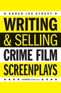 Cover Writing and Selling Crime Film Screenplays