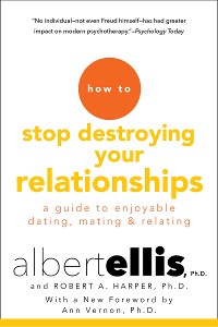 Cover How to Stop Destroying Your Relationships