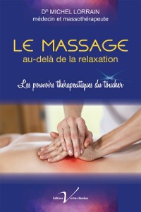 Cover Le massage au-dela de la relaxation