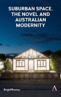 Cover Suburban Space, the Novel and Australian Modernity