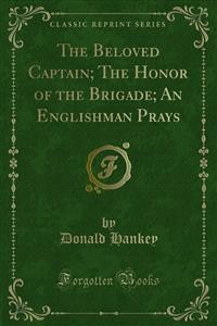 Cover The Beloved Captain; The Honor of the Brigade; An Englishman Prays