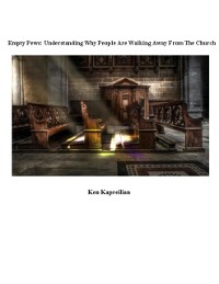 Cover Empty Pews: Understanding Why People Are Walking Away From The Church