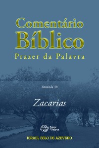 Cover Comentário Bíblico Prazer da Palavra, fascículo 38 — Zacarias