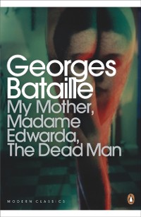 Cover My Mother, Madame Edwarda, The Dead Man