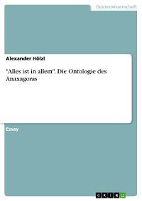 Cover "Alles ist in allem". Die Ontologie des Anaxagoras