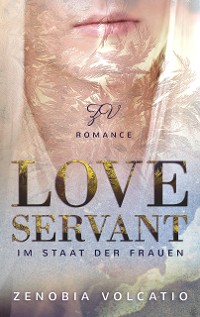 Cover Love Servant: Im Staat der Frauen