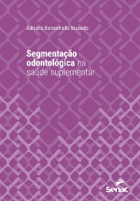 Cover Segmentação odontológica na saúde suplementar