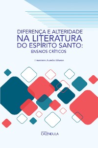 Cover Diferença e alteridade na literatura do Espírito Santo