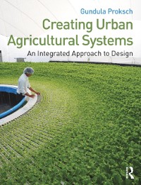 Cover Creating Urban Agricultural Systems