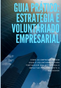 Cover Guia Prático: Estratégia E Voluntariado Empresarial