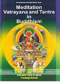 Cover Meditation Vatrayana And Tantra In Buddhism (Encyclopaedia Of Buddhist World Series)