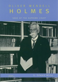 Cover Oliver Wendell Holmes: Sage of the Supreme Court