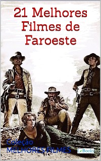 Cover 21 melhores filmes de faroeste