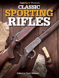 Cover Gun Digest Presents Classic Sporting Rifles