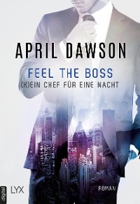Cover Feel the Boss - (K)ein Chef für eine Nacht
