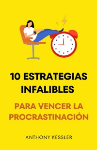 Cover 10 Estrategias Infalibles Para Vencer La Procrastinación