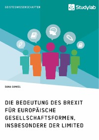 Cover Die Bedeutung des Brexit für europäische Gesellschaftsformen, insbesondere der Limited
