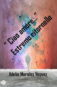 Cover “Ciao amore …” Ultimo ritornello