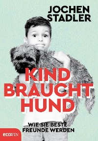 Cover Kind braucht Hund