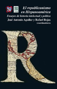 Cover El republicanismo en Hispanoamérica