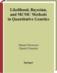 Cover Likelihood, Bayesian, and MCMC Methods in Quantitative Genetics