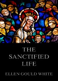 Cover The Sanctified Life