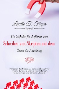 Cover Ein Anfängerleitfaden zum Scripting mit dem Gesetz der Anziehung