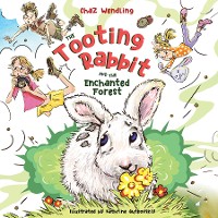 Cover The Tooting Rabbit and the Enchanted Forest