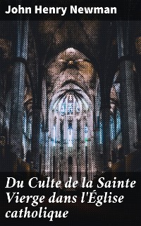 Cover Du Culte de la Sainte Vierge dans l'Église catholique