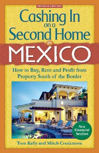 Cover Cashing In On a Second Home in Mexico: How to Buy, Rent and Profit from Property South of the Border