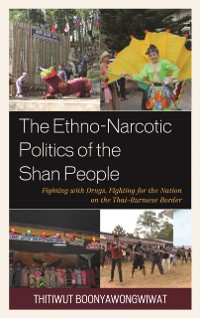 Cover Ethno-Narcotic Politics of the Shan People