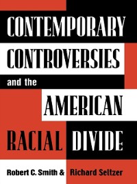 Cover Contemporary Controversies and the American Racial Divide