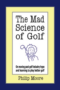 Cover The Mad Science of Golf