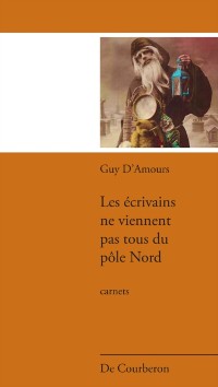 Cover Les ecrivains ne viennent pas tous du pole Nord