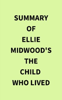 Cover Summary of Ellie Midwood's The Child Who Lived