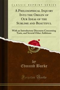 Cover A Philosophical Inquiry Into the Origin of Our Ideas of the Sublime and Beautiful