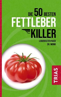 Cover Die 50 besten Fettleber-Killer