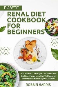 Cover Diabetic Renal Diet Cookbook For Beginners