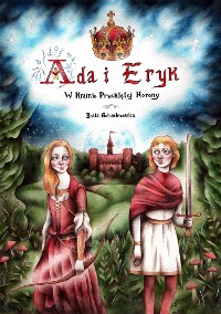 Cover Ada i Eryk w Krainie Przeklętej Korony