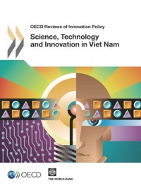 Cover OECD Reviews of Innovation Policy Science, Technology and Innovation in Viet Nam