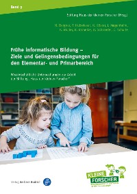 Cover Frühe informatische Bildung – Ziele und Gelingensbedingungen für den Elementar- und Primarbereich