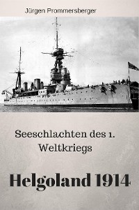 Cover Seeschlachten des 1. Weltkriegs - Helgoland 1914